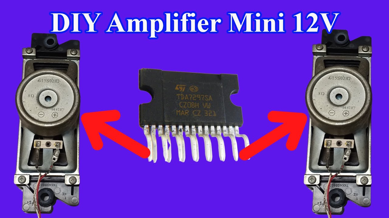 DIY Amplifier Mini 12V By IC TDA 7297 SA