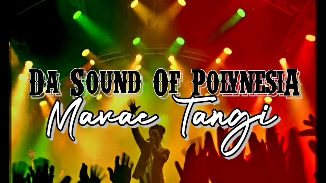 MĀVAE TANGI - Da Sound Of Polynesia ('Emaloni 'Iongi)