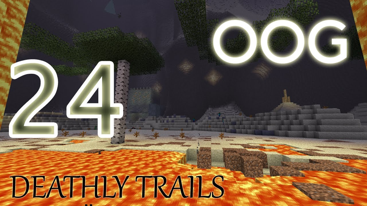 OOG - Deathly Trails - E24