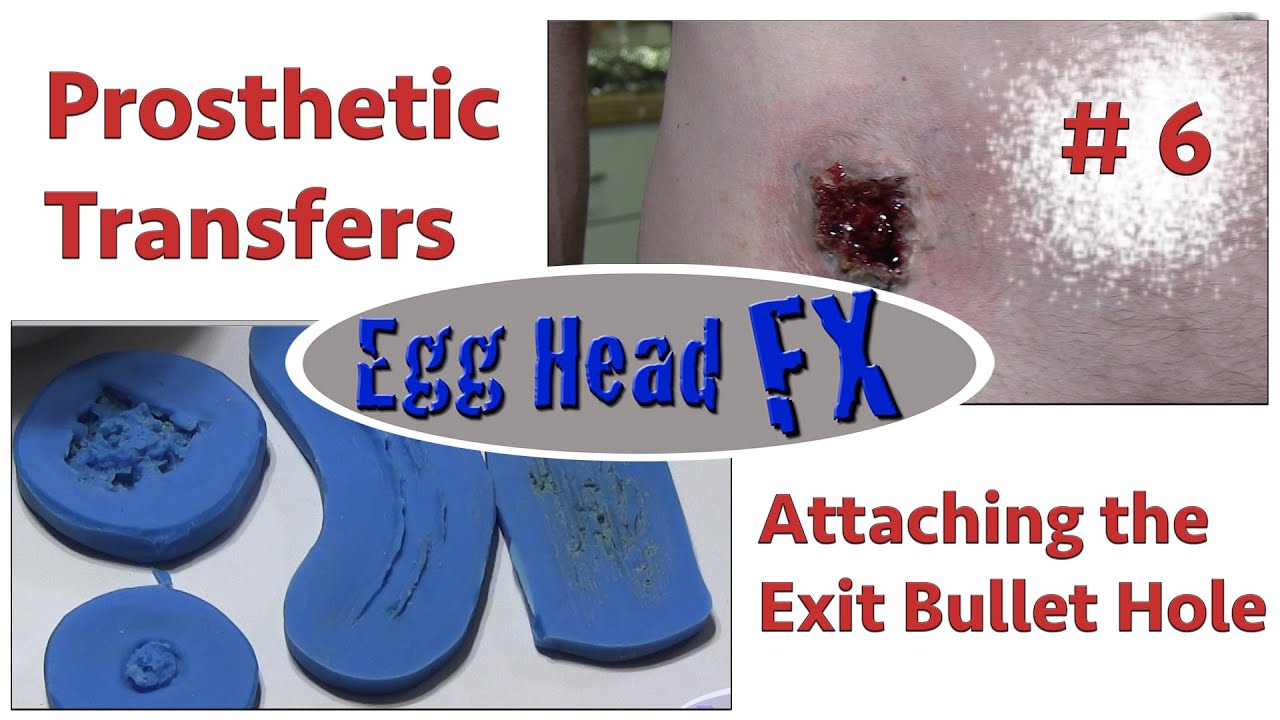 Prosthetic Transfers- Attaching The Exit Bullet Hole - Part 6