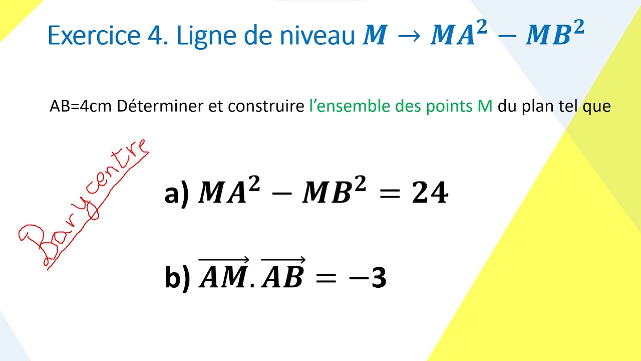 Exercice Ligne de Niveau 4 : MA² - MB²