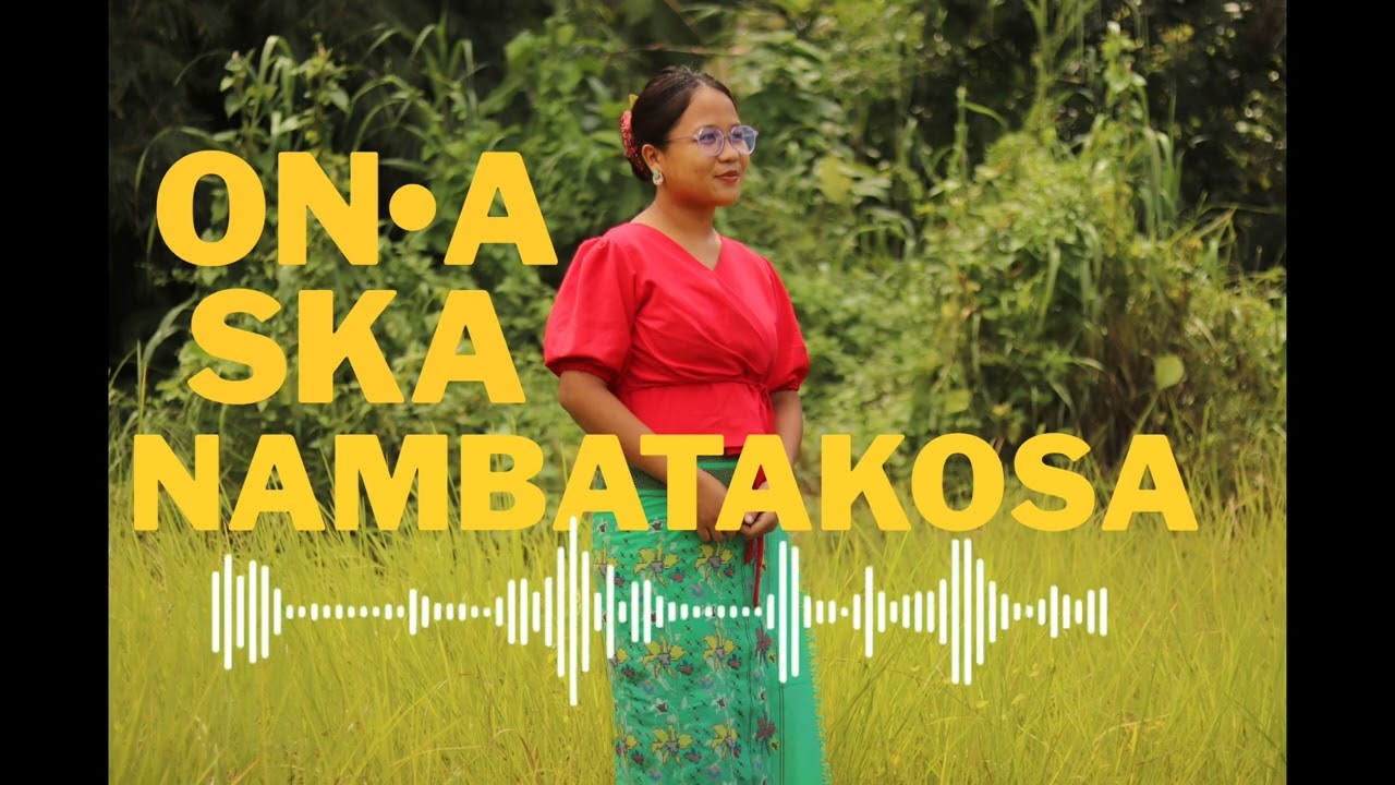 On•a ska nambatakosa (official audio). Sengbachi k sangma