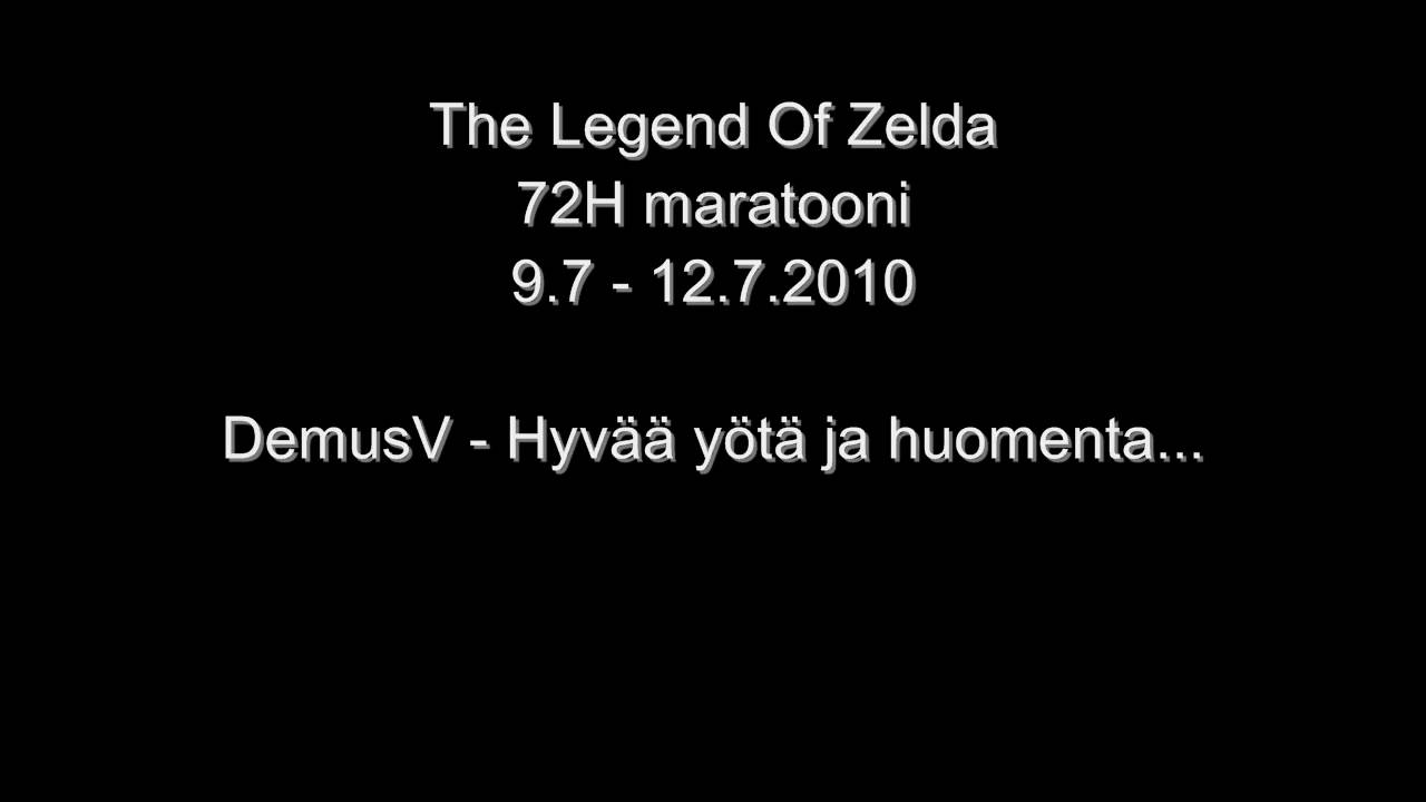 The Legend of Zelda 72h maraton (9.7 - 12.7.2010) - DemusV - hyv&auml;&auml; y&ouml;t&auml; ja huomenta...