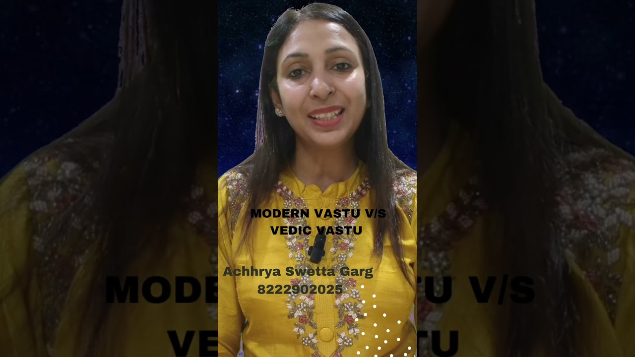 modern Vastu v/s Vedic Vastu #Achhrya Swetta Garg #8222902025