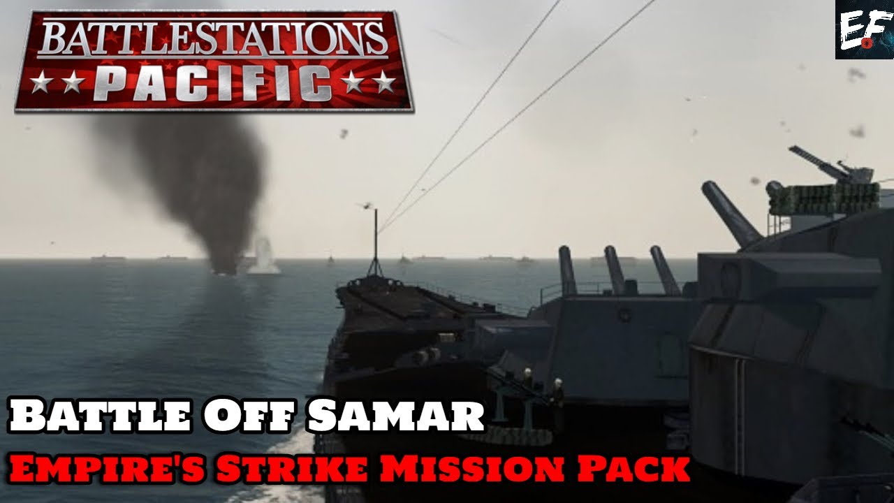 Battlestations Pacific: Empire's Strike Mission Pack Mod Showcase - Battle Off Samar