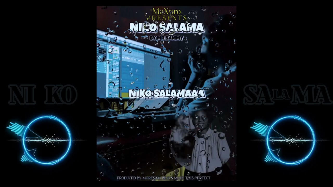 NIKO SALAMA_BY_MR SAMMY KING28 Official audio@SAMWELSOWO