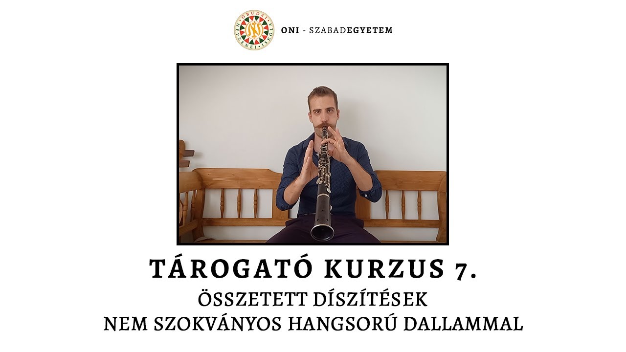 Tárogató kurzus 7. - Összetett díszítések nem szokványos hangsorú dallammal