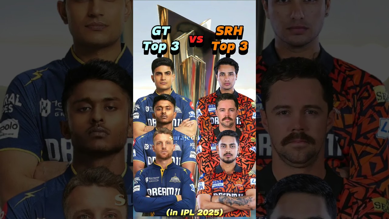 GT Top 3 vs SRH Top 3 in IPL 2025 After 11 Matches 🔥