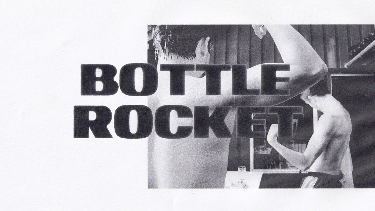 JIMI SOMEWHERE - BOTTLE ROCKET (as featured in Anyone But You)