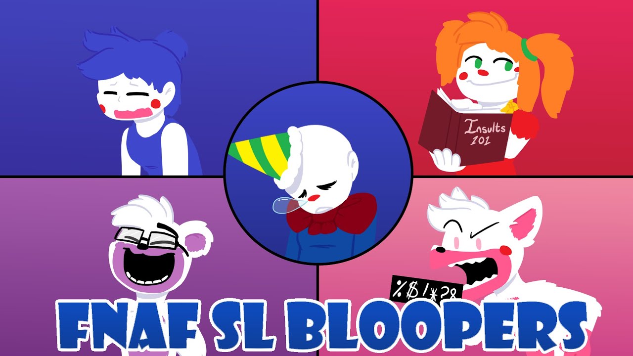 FNAF SL Bloopers