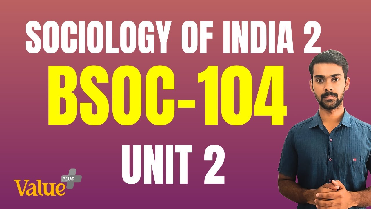IGNOU | മലയാളം | SOCIOLOGY OF INDIA 2 | BSOC 114 | UNIT 2 | GANDHI AND AMBEDKAR