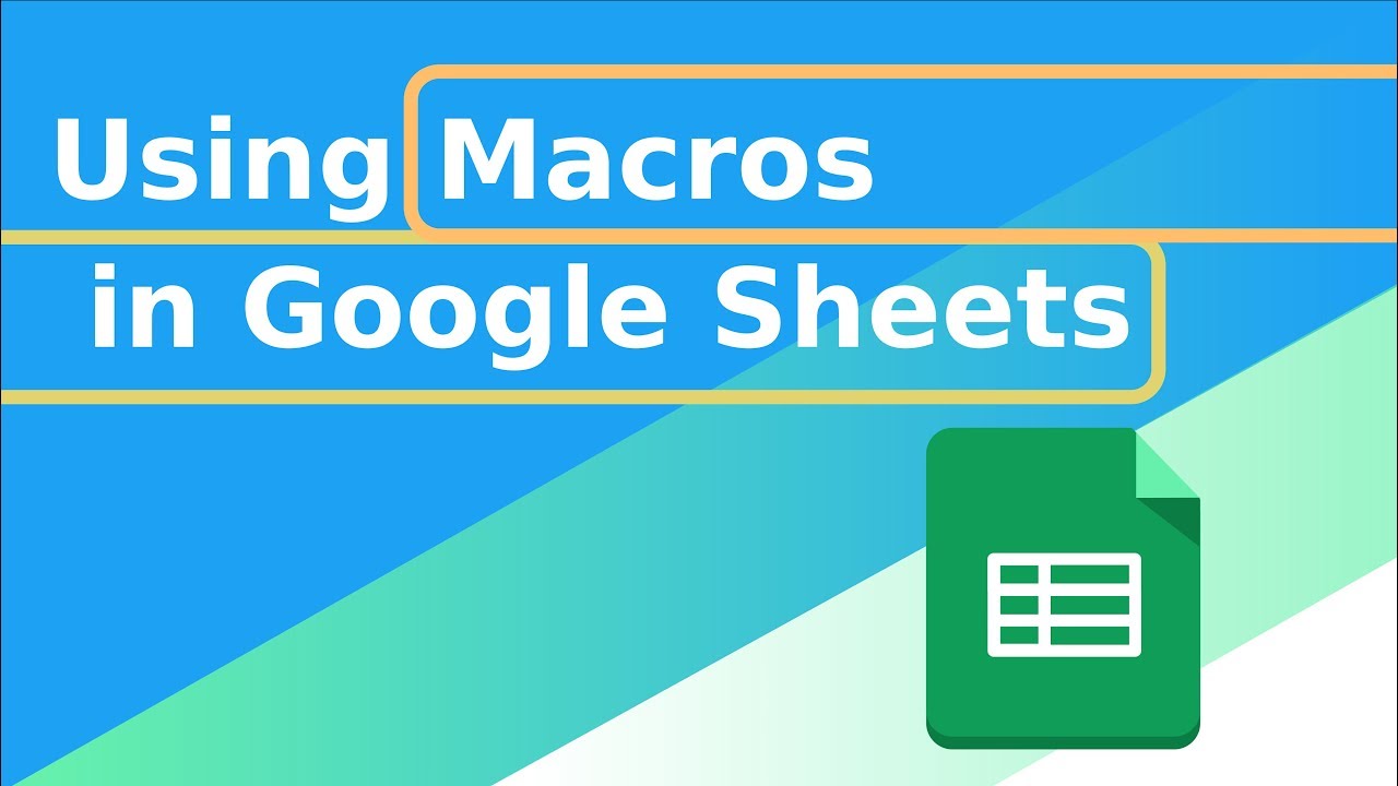 Using Macros in Google Sheets