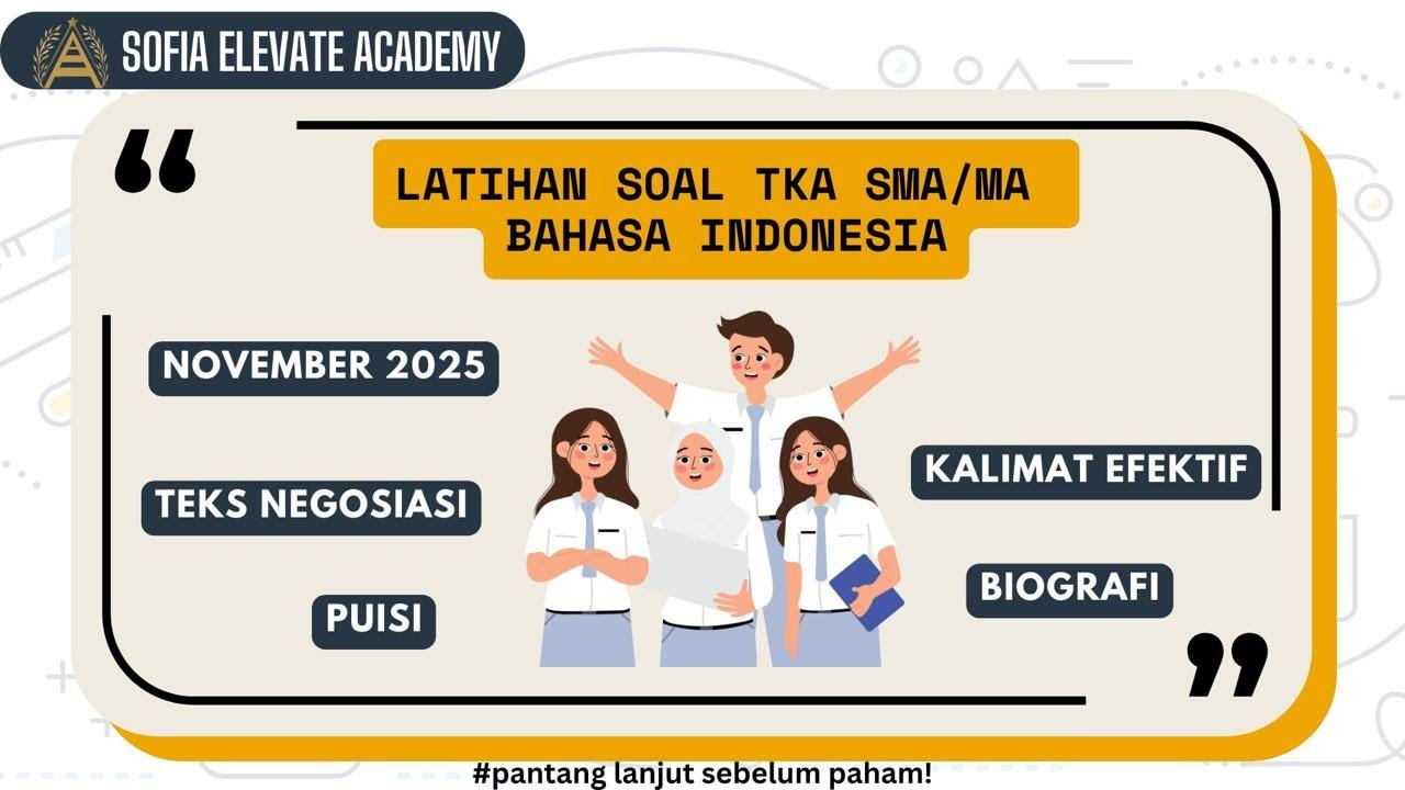 Latihan Soal TKA (Test Kemampuan Akademik) SMA/MA Bahasa Indonesia 2025