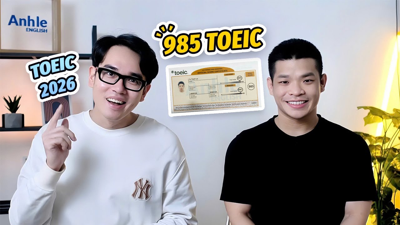 Cập nhật đề thi TOEIC 2026  mới nhất từ cao thủ 985 TOEIC