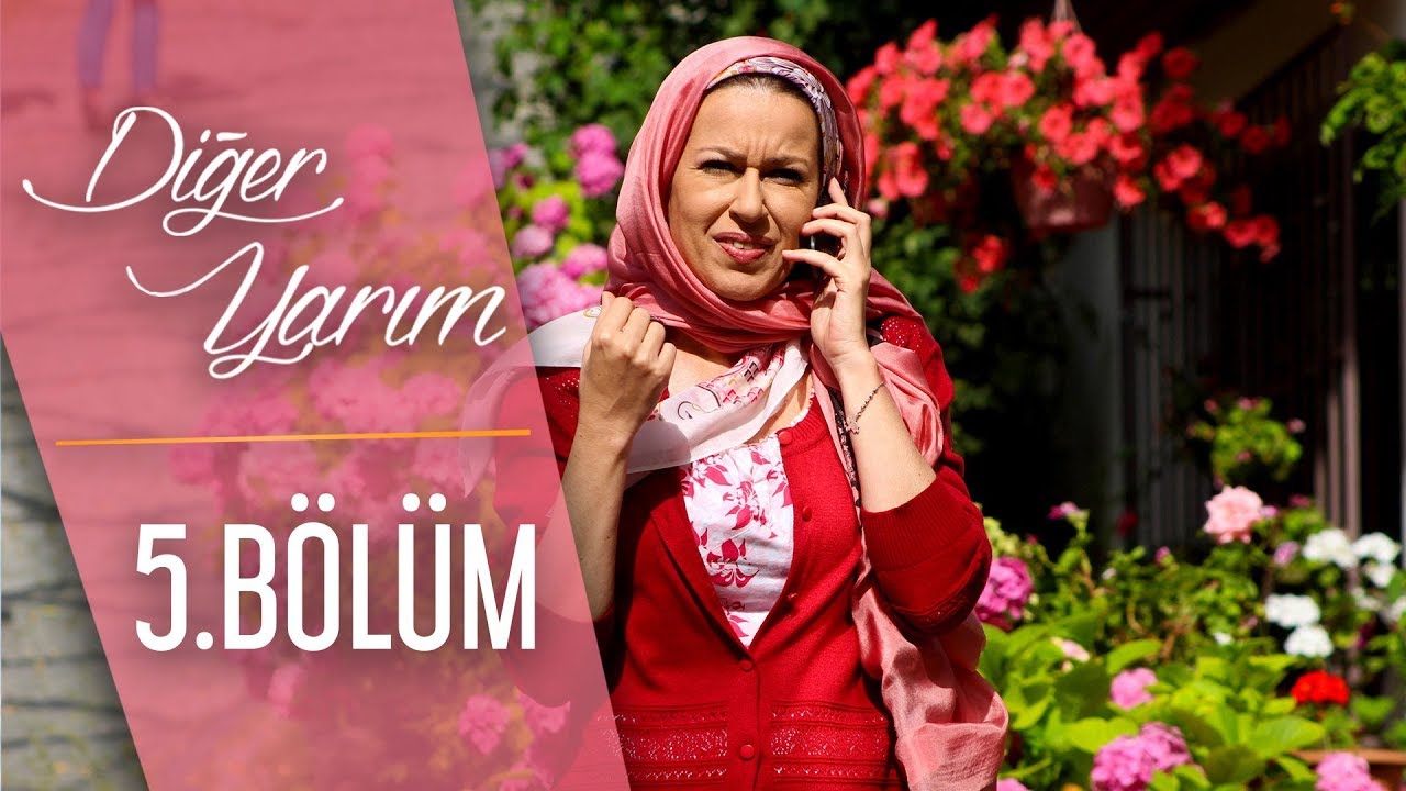 Diğer Yarım 5.Bölüm (HD)