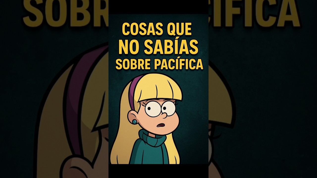 Secretos Que No Sab&iacute;as Sobre Pac&iacute;fica #gravityfalls  #caricaturas #curiosidades #pacificnorthwest