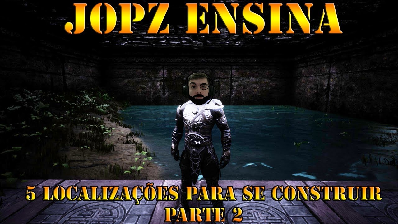 PARTE 2 - 5 CAVERNAS PARA SE CONSTRUIR NO CONAN EXILES # 84 - JOPZ ENSINA