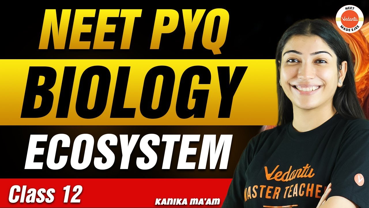 NEET PYQs for Ecosystem | Class 12 Biology | NEET 2024