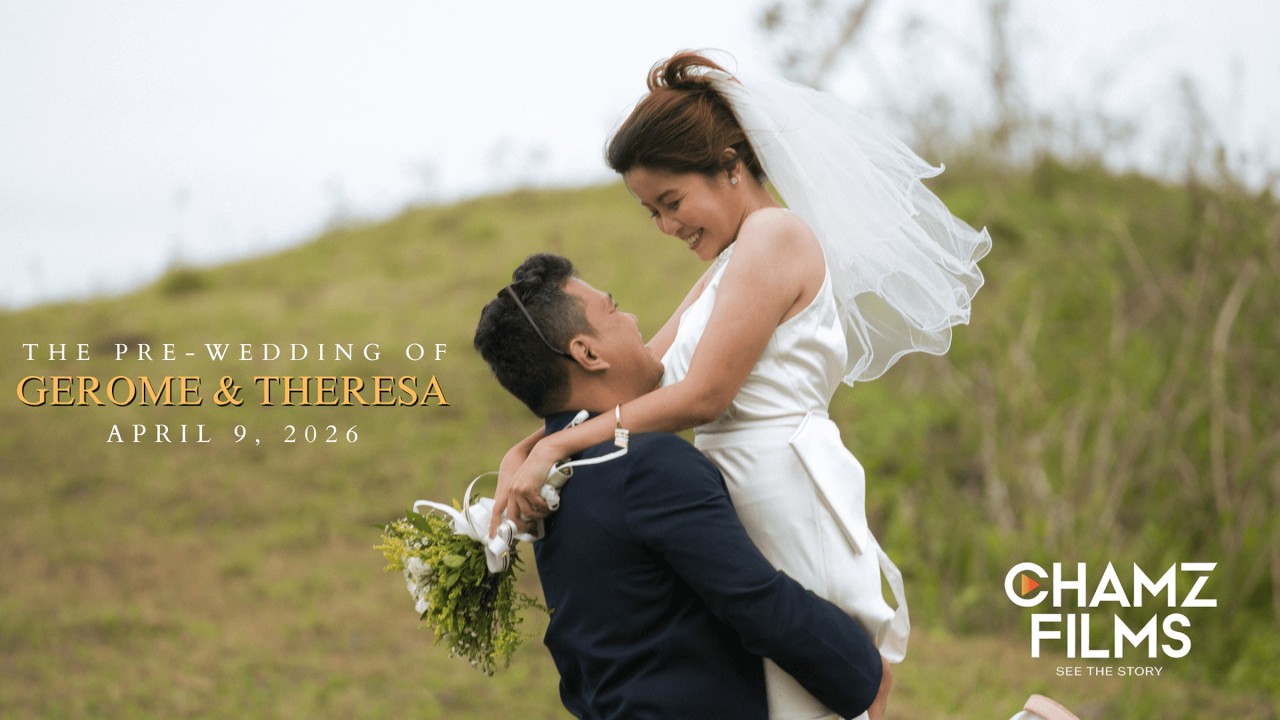 The Pre-Wedding Film of Gerome & Theresa | April 9, 2026