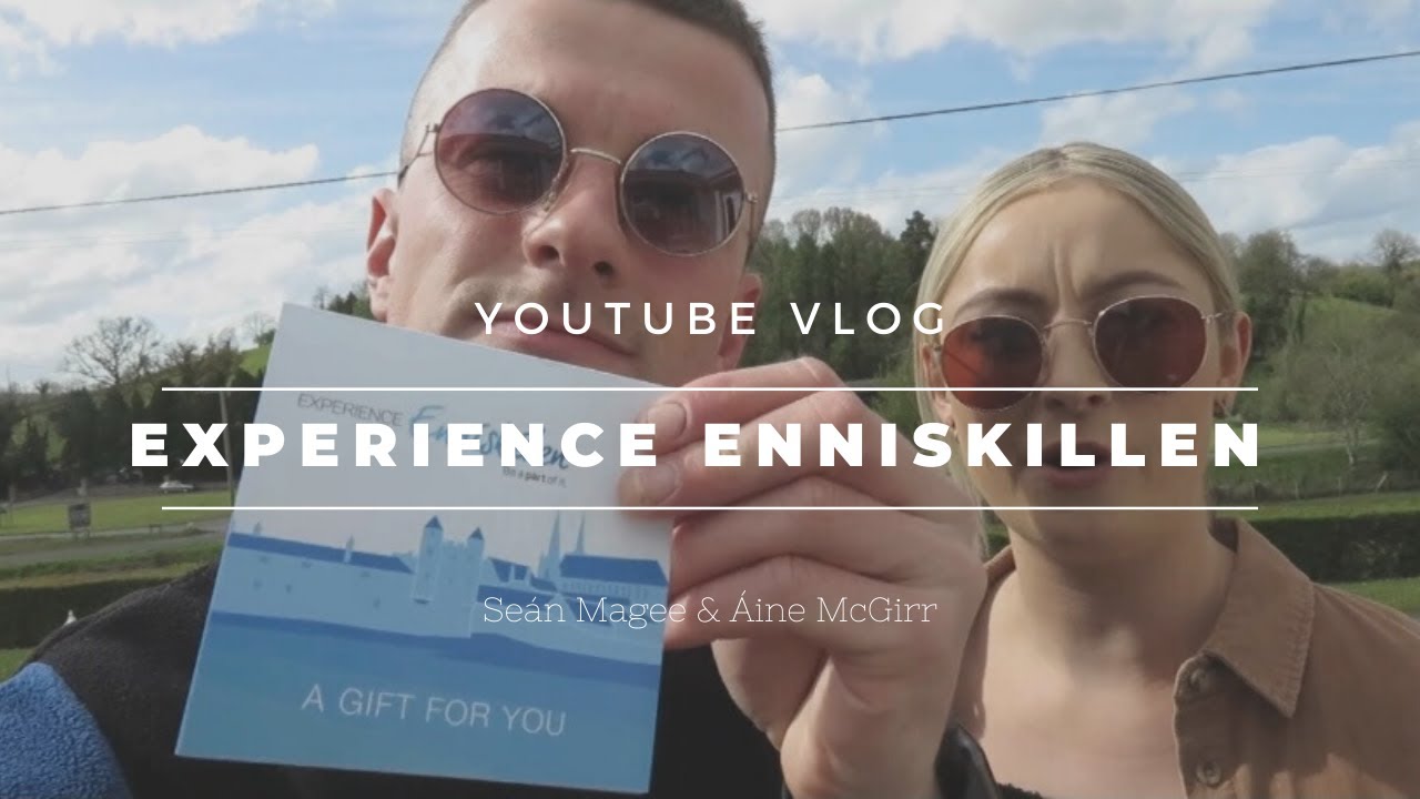 Experience Enniskillen Vlog