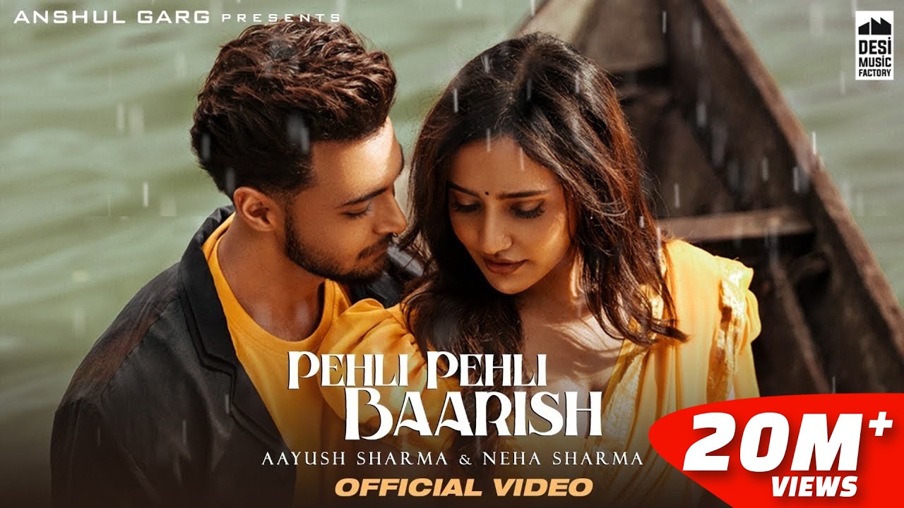 PEHLI PEHLI BAARISH - Aayush Sharma & Neha Sharma | Yasser Desai & Himani | Rajat Nagpal | Rana | AG