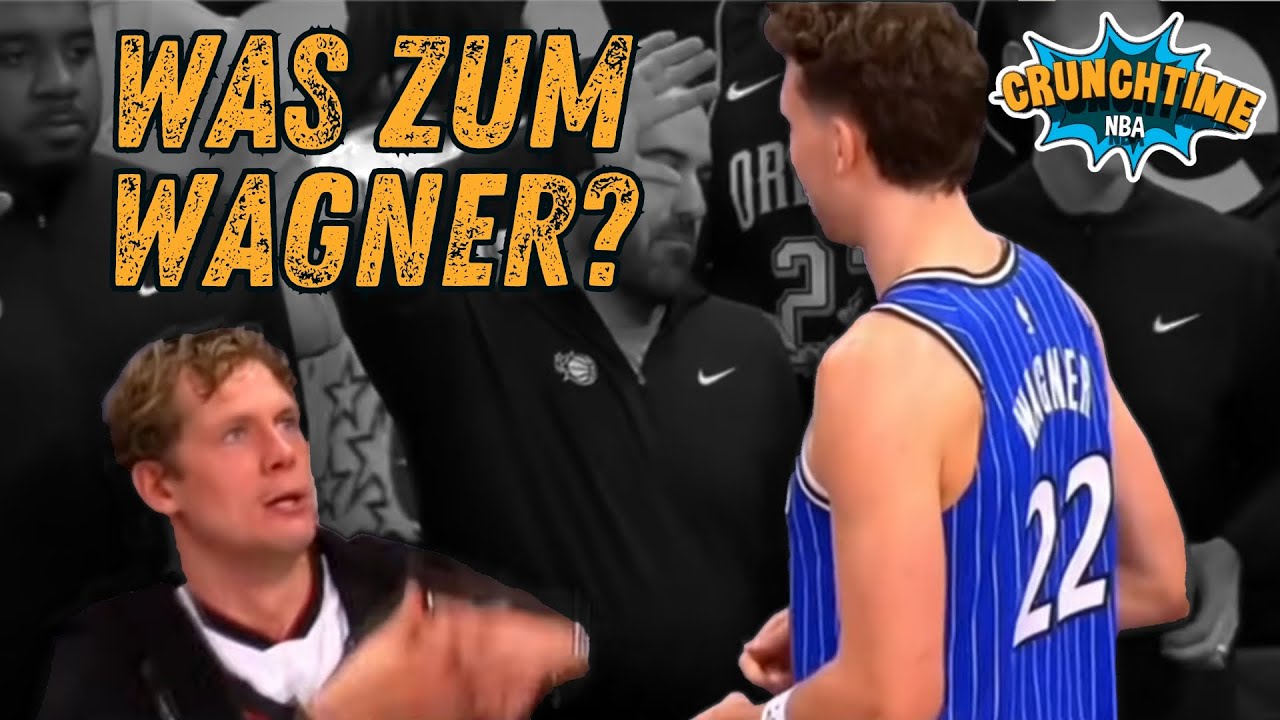 NBA r&auml;tselt &uuml;ber Wagner-Szene &ndash; Franz kl&auml;rt auf | Crunchtime NBA Show