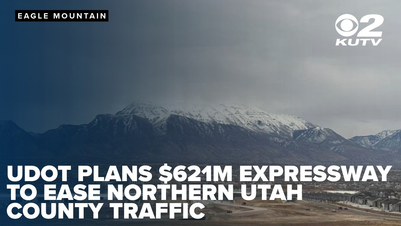 UDOT plans $621M expressway to ease northern Utah County traffic