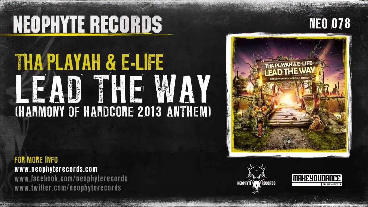 Tha Playah & E-Life  - Lead the Way (Harmony of Hardcore 2013 anthem) (NEO078)