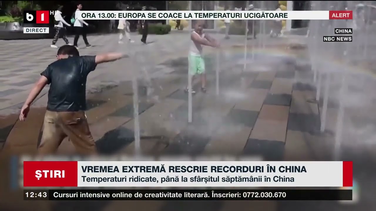 VREMEA EXTREMĂ RESCRIE RECORDURI ÎN CHINA. Știri B1_ 17 iulie 2023
