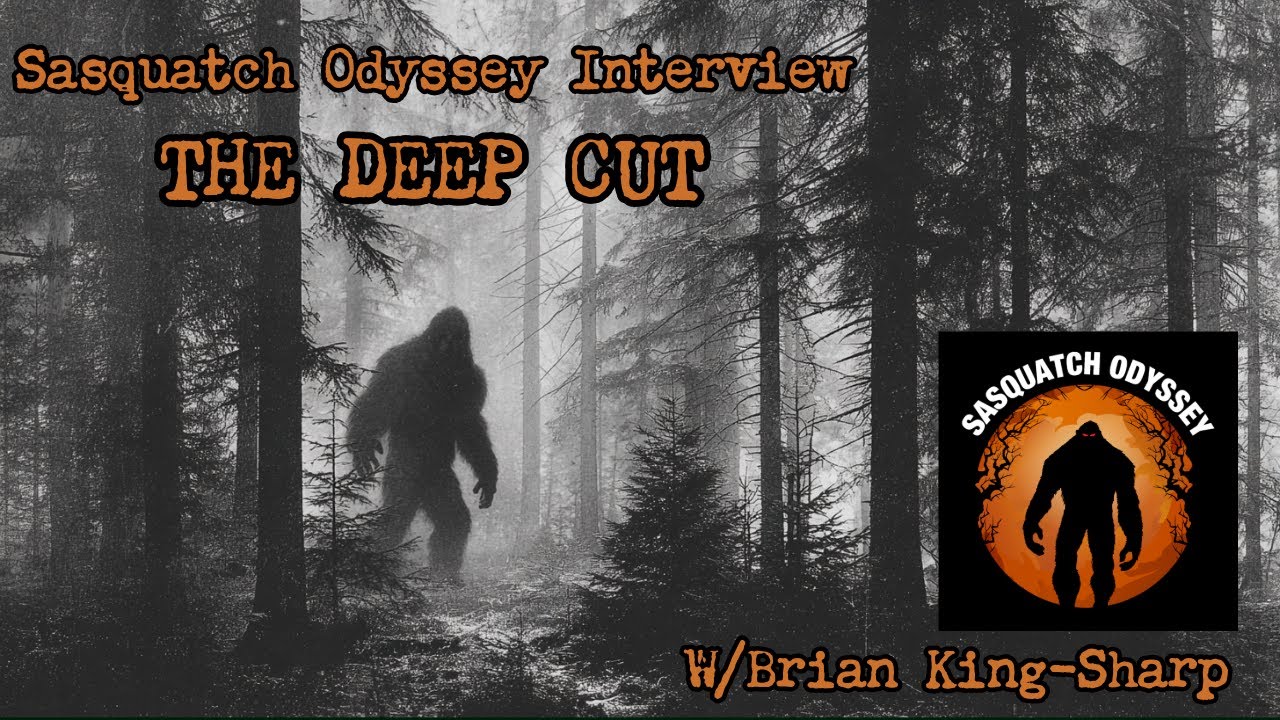 Sasquatch Odyssey Interview:  The Deep Cut, with Brian King-Sharp