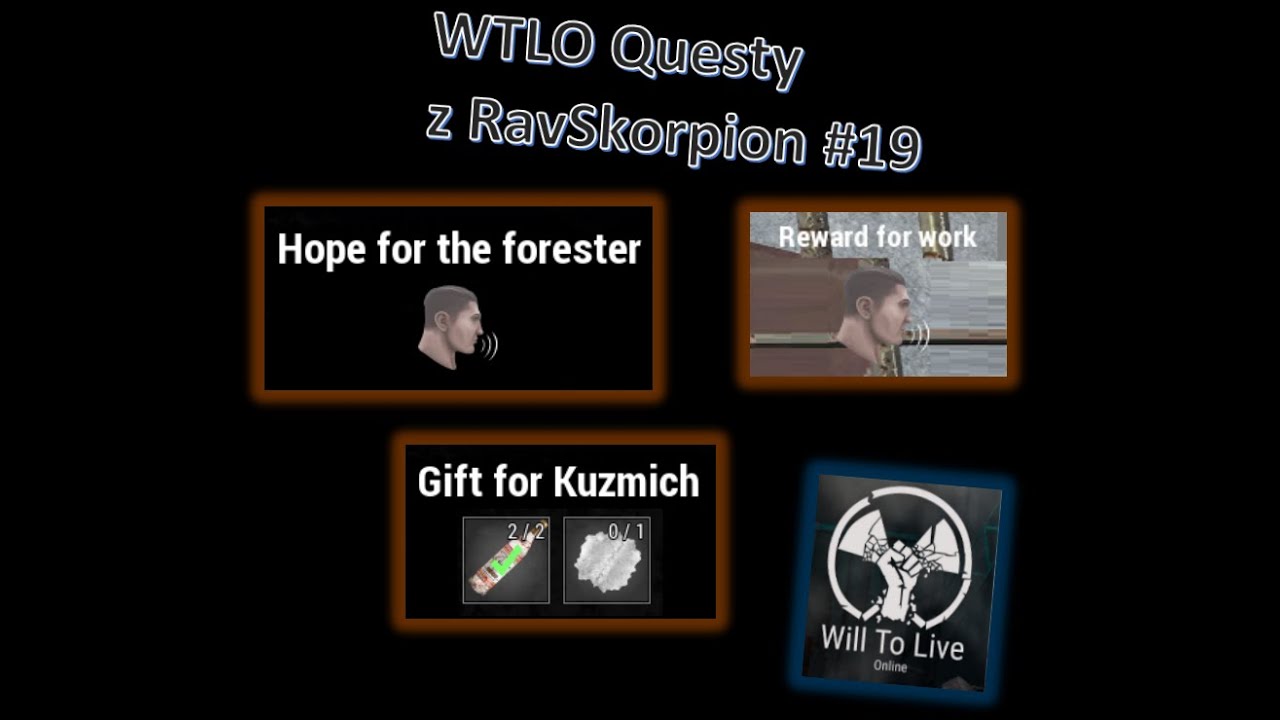 WTLO Questy #19: 57 Hope for the forester, 58 Reward for work, 59 Gift for Kuzmich