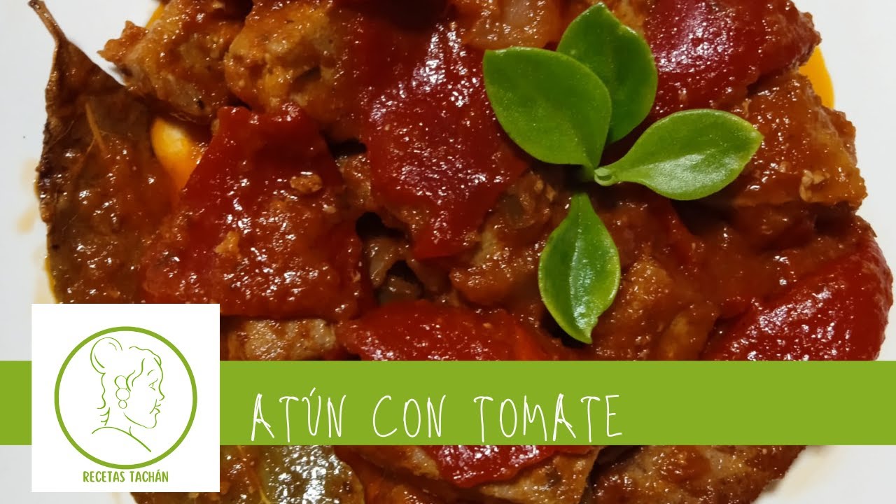 Receta de AT&Uacute;N CON TOMATE