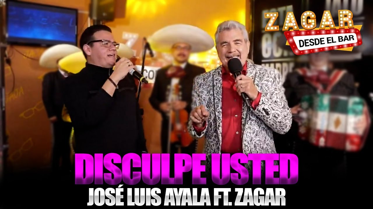 José Luis Ayala Ft. Zagar - Disculpe usted