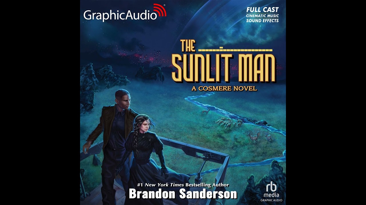 Secret Projects 4: The Sunlit Man: A Cosmere Novel by Brandon Sanderson (Graphic Audio Sample 3)