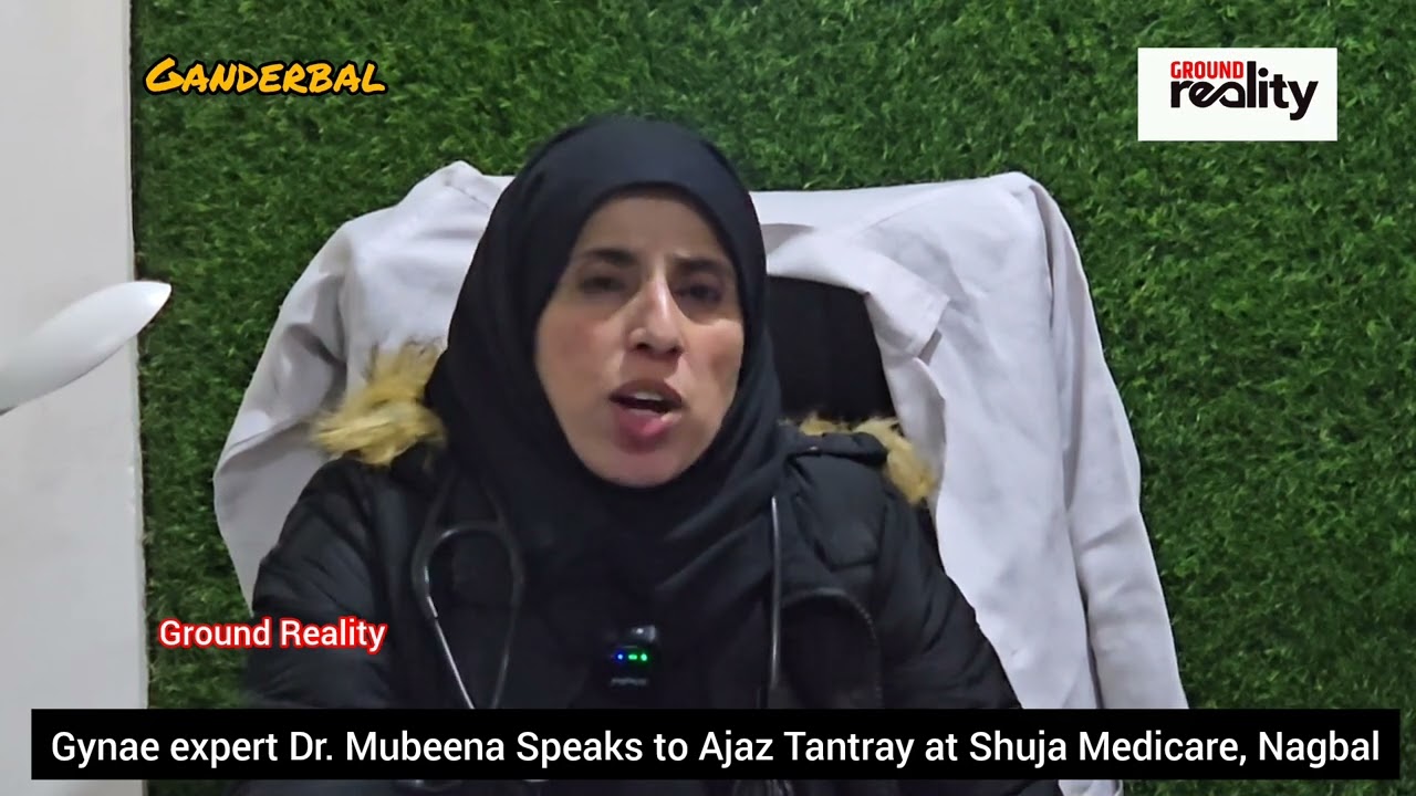 Gynae expert Dr. Mubeena Speaks to Ajaz Tantray at Shuja Medicare, 