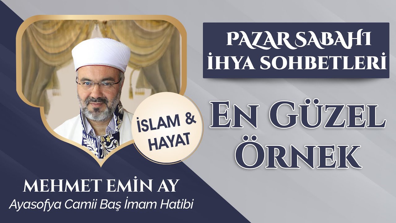 En Güzel Örnek - Mehmet Emin Ay | Pazar Sabahı İhya Sohbetleri #sohbet