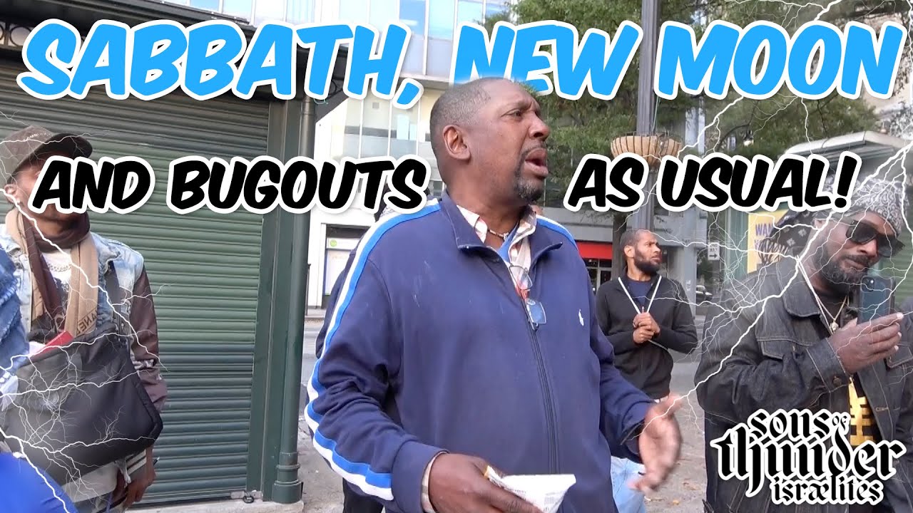 Sons Of Thunder Israelites: The Sabbath, New Moon and bugouts