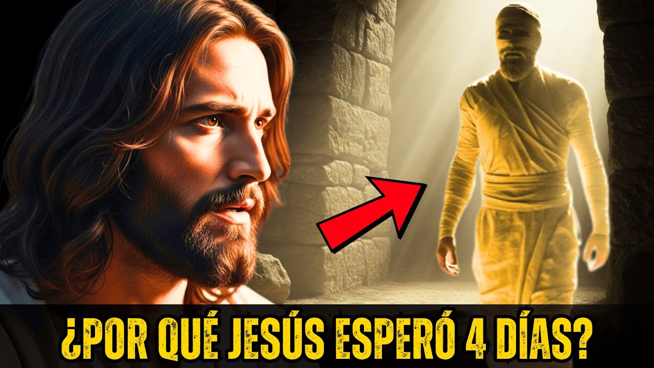¿Por QUÉ Jesús DEJÓ MORIR a Lázaro? (El SECRETO de los 4 Días)