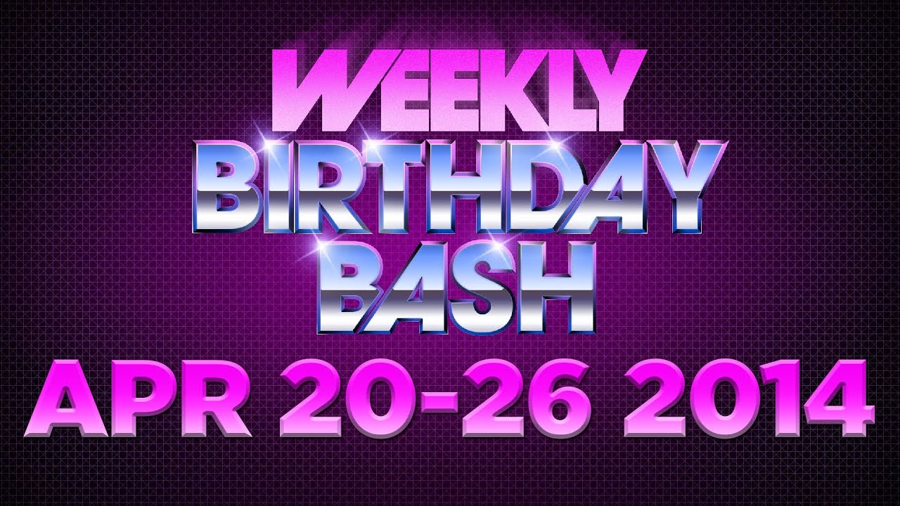 Celebrity Actor Birthdays - April 20-26, 2014 HD