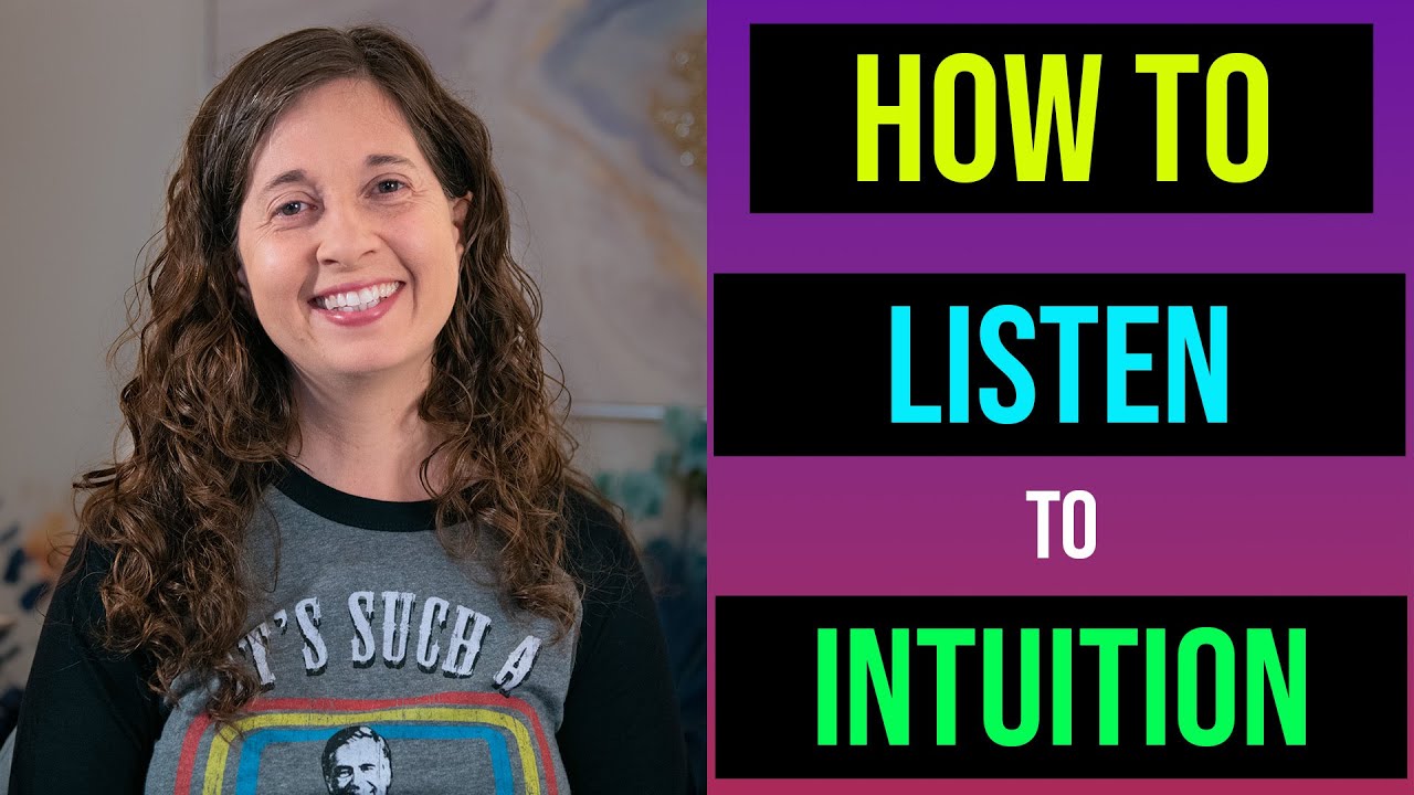 How to Actually Listen to Your Intuition