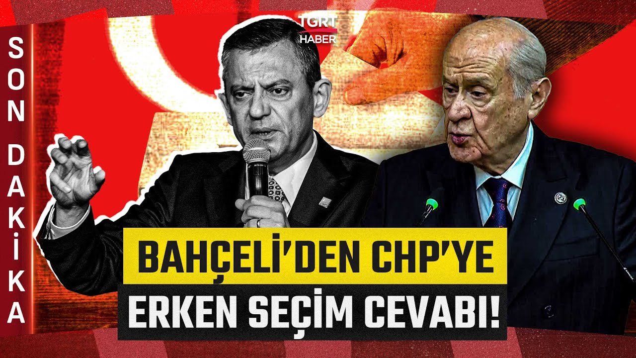 #SONDAKİKA | Devlet Bahçeli'den 'Erken Seçim' Çıkışı! CHP'ye Net Cevap Verdi - TGRT Haber
