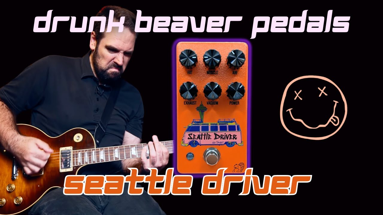🎸 Drunk Beaver Pedals Seattle Driver Demo & Review - UNHINGED Grunge TONE!
