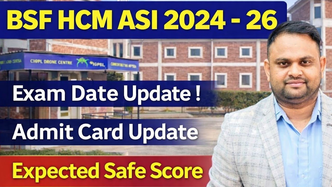 BSF HCM ASI EXAM Date Update 2026 Bsf HCM ASI Exam Admit Card Out Date Expected Cut off Bsf HCM ASI 