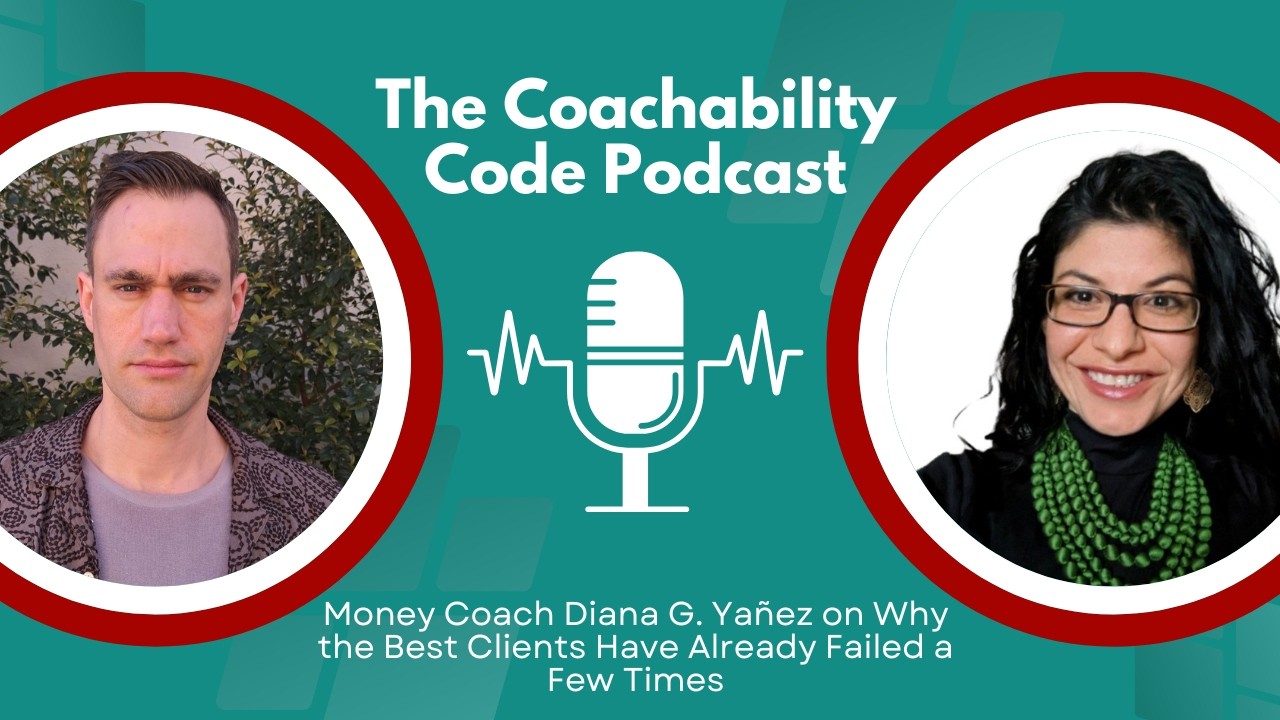 Money Coach Diana Yanez on Why the Best Clients Have Already Failed a Few Times