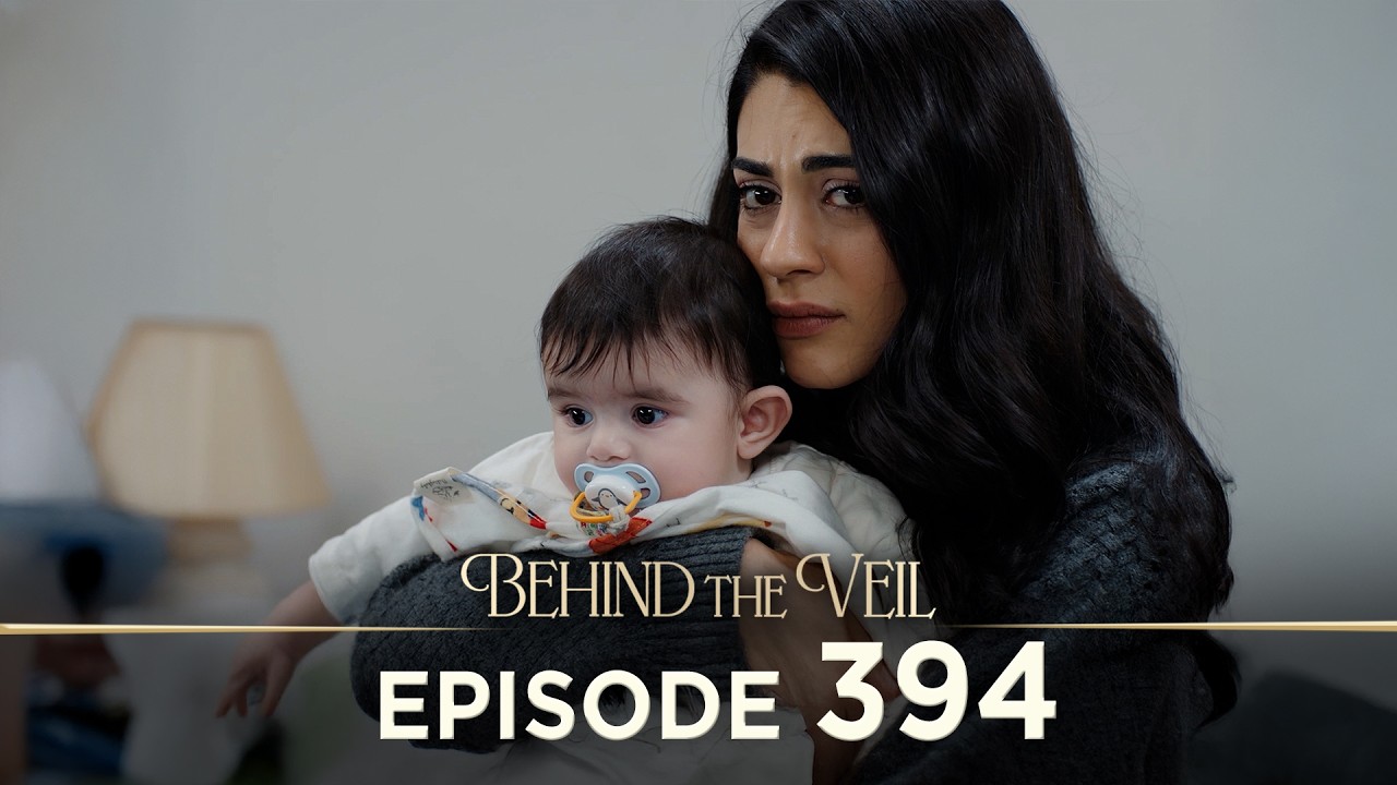 Gelin 394.B&ouml;l&uuml;m | Behind the Veil Episode 394 [ Season 3 ]