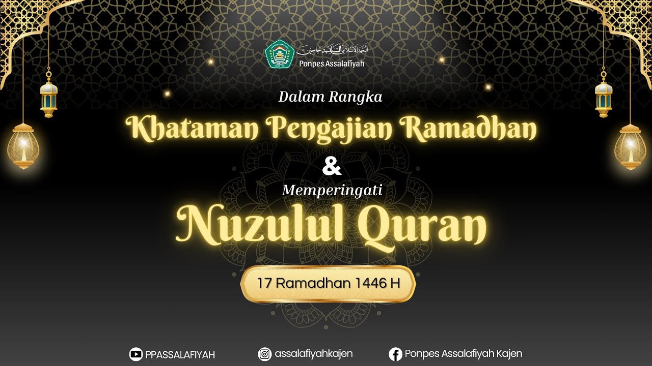 KHATAMAN BALAGH RAMADHAN & MEMPERINGATI NUZULUL QUR'AN | PONDOK PESANTREN ASSALAFIYAH