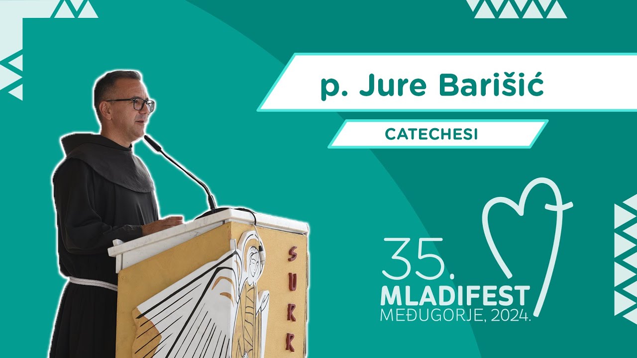 CATECHESI: p. Jure Barišić