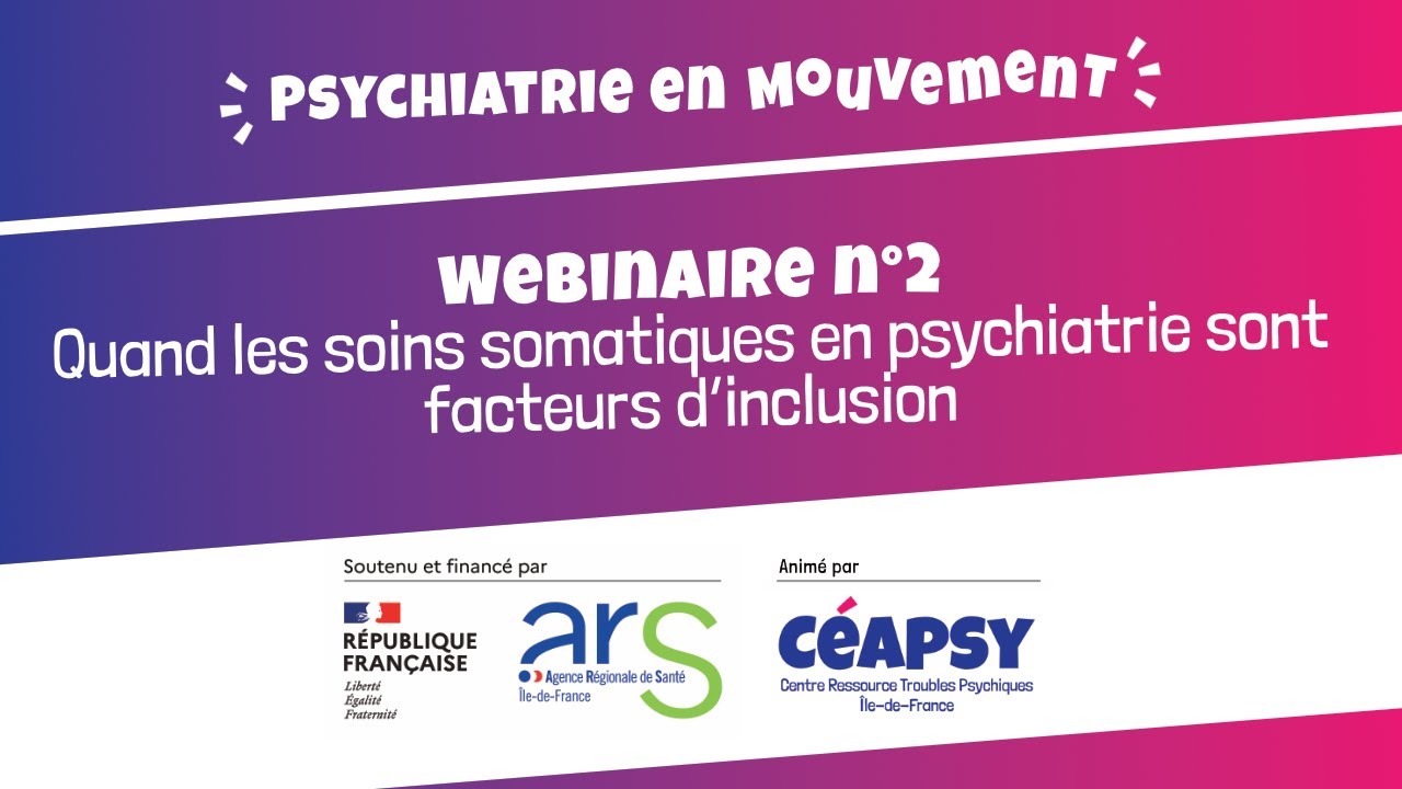 PSYCHIATRIE EN MOUVEMENT - N°2 : Quand les soins somatiques en psychiatrie sont facteurs d'inclusion