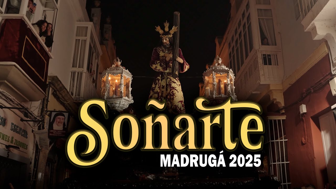 4K | SOÑARTE | Jesús Nazareno | Madrugá 2025 | Lágrimas de Dolores | Vannio Producciones