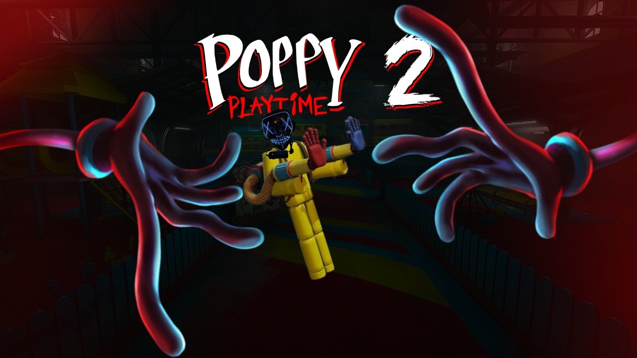 Chapter #2 Poppy Playtime